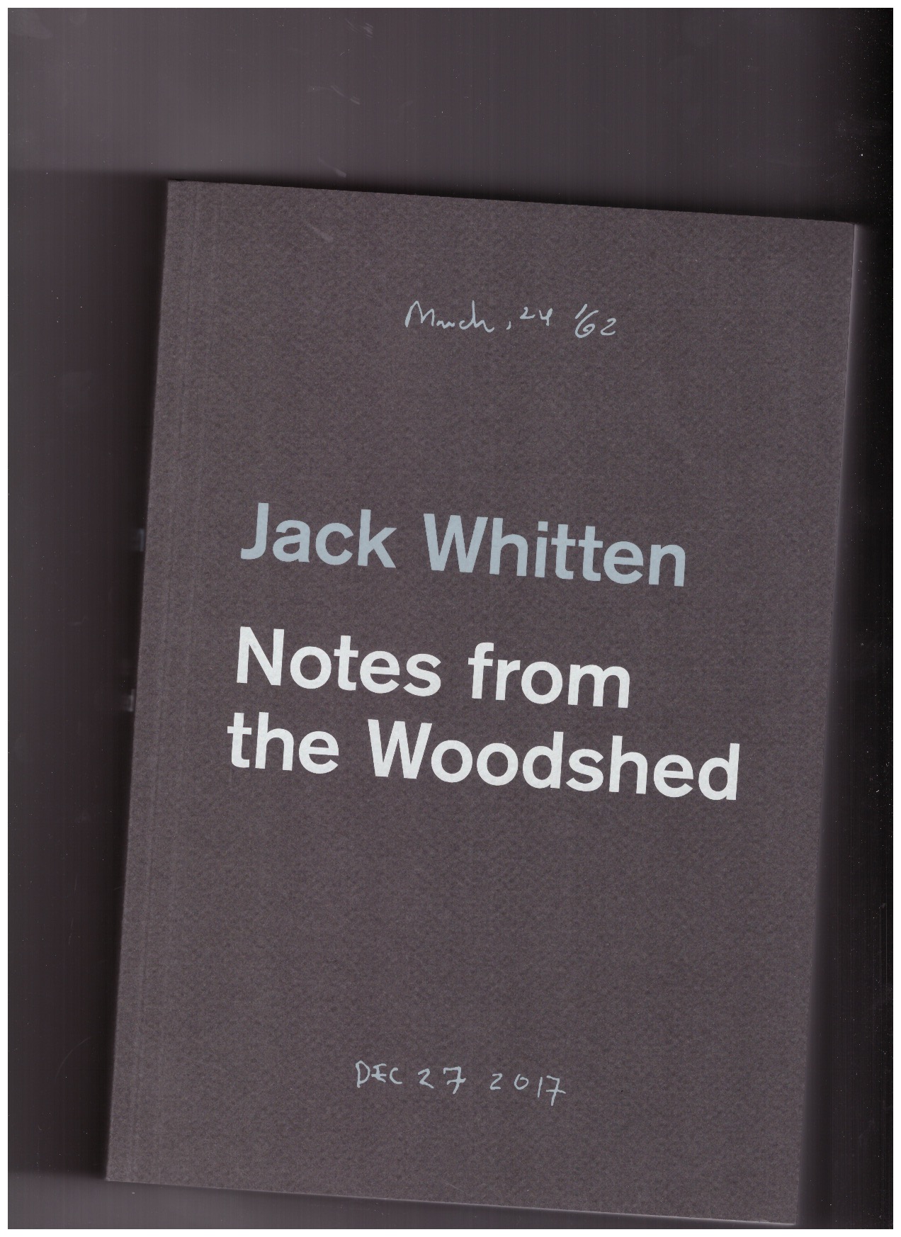 WHITTEN, Jack - Notes from the Woodshed